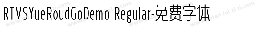 RTVSYueRoudGoDemo Regular字体转换